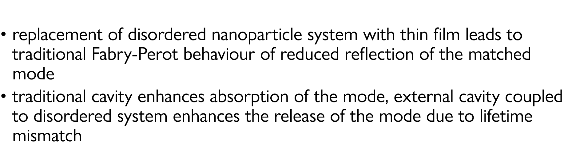   replacement of disordered nanoparticle system with thin film leads to traditional Fabry-Perot behaviour of reduced    