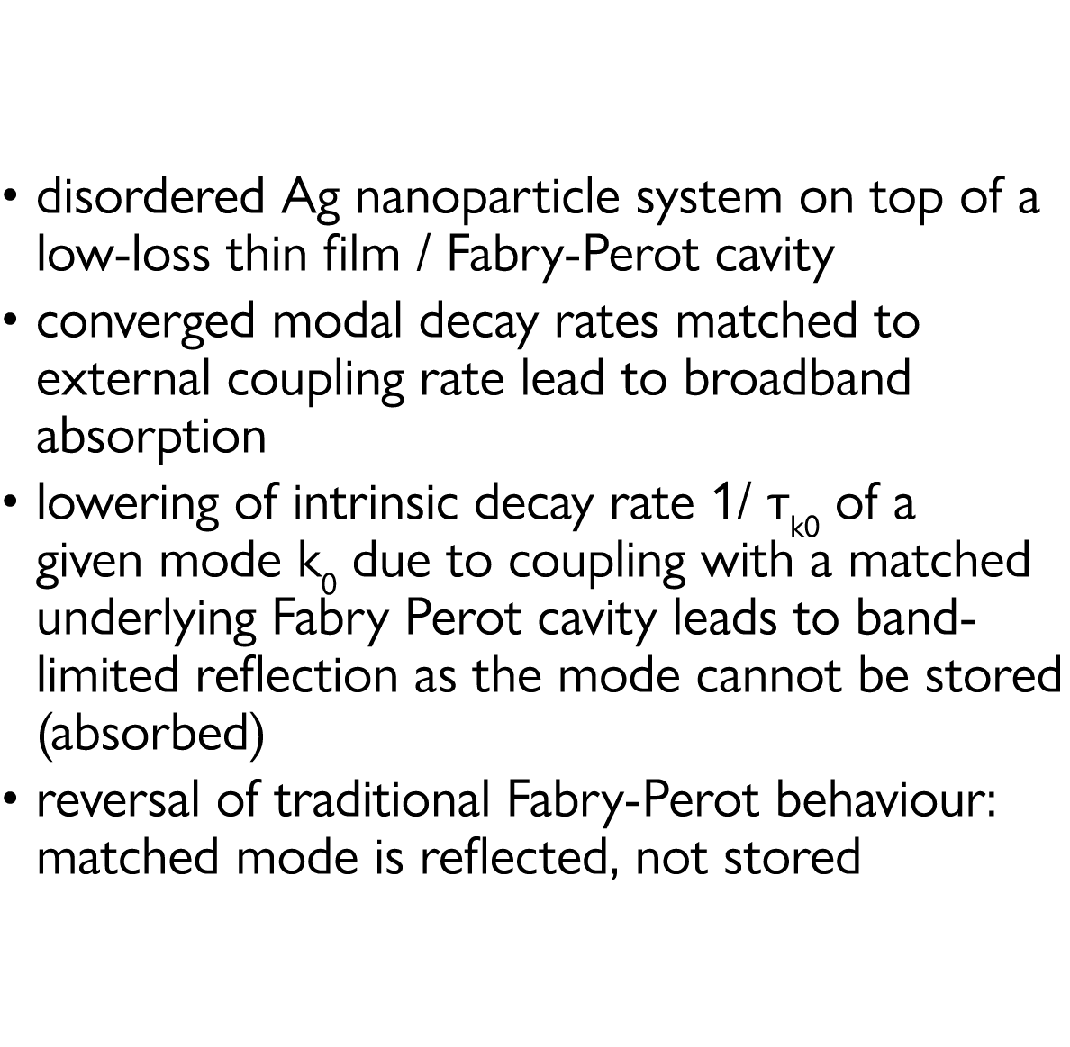   disordered Ag nanoparticle system on top of a low-loss thin film   Fabry-Perot cavity   converged modal decay rates   