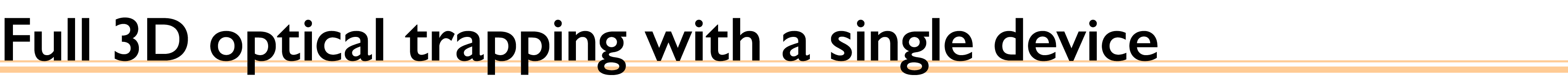 Full 3D optical trapping with a single device