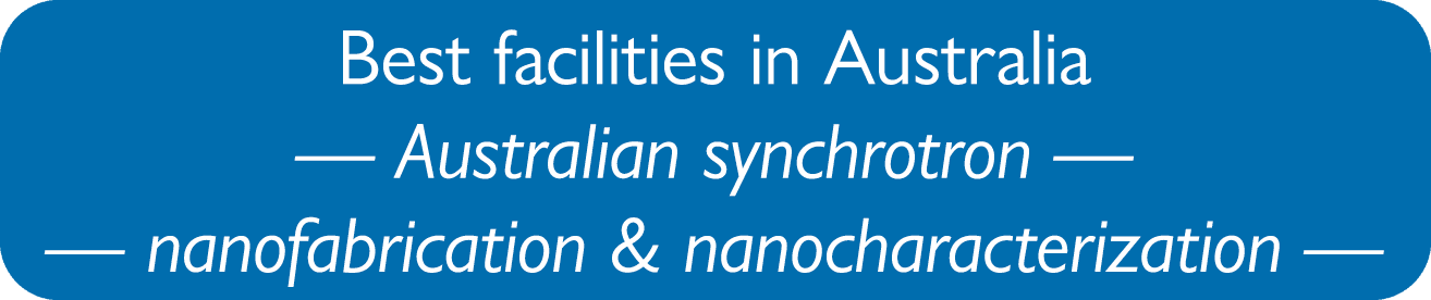 Best facilities in Australia — Australian synchrotron — — nanofabrication & nanocharacterization —