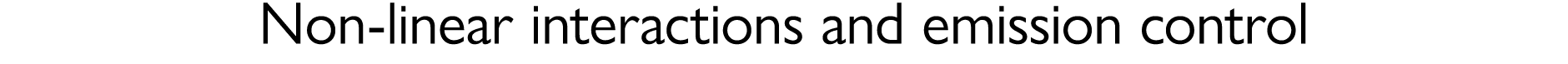 Non-linear interactions and emission control