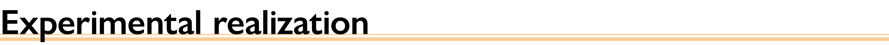 Experimental realization