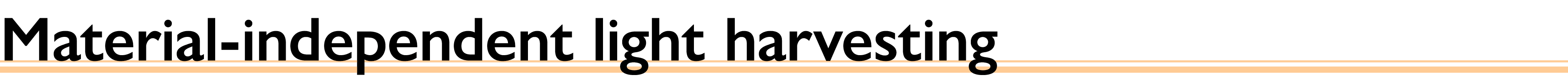 Material-independent light harvesting